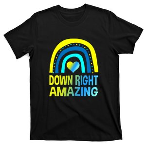 Down Right Amazing Down Syndrome Awareness Day T-Shirt