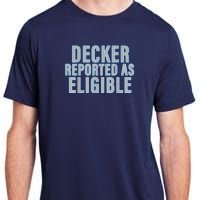 Decker Reported As Eligible Trendy Adult ChromaSoft Performance T-Shirt