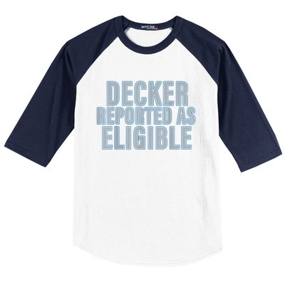 Decker Reported As Eligible Trendy Baseball Sleeve Shirt