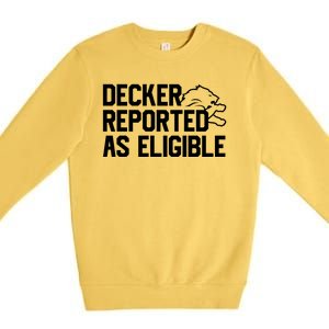 Decker Reported As Eligible Funny Saying Premium Crewneck Sweatshirt