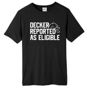 Decker Reported As Eligible Funny Saying Tall Fusion ChromaSoft Performance T-Shirt