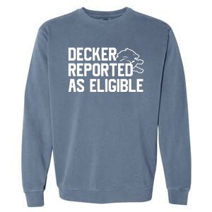 Decker Reported As Eligible Funny Saying Garment-Dyed Sweatshirt