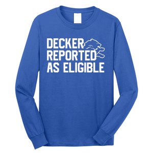 Decker Reported As Eligible Funny Saying Long Sleeve Shirt