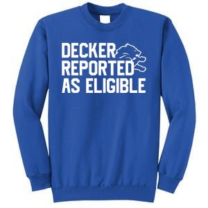 Decker Reported As Eligible Funny Saying Sweatshirt