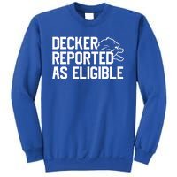 Decker Reported As Eligible Funny Saying Sweatshirt