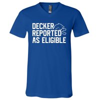 Decker Reported As Eligible Funny Saying V-Neck T-Shirt