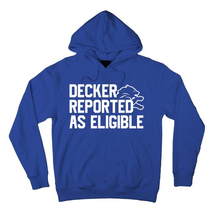 Decker Reported As Eligible Funny Saying Tall Hoodie