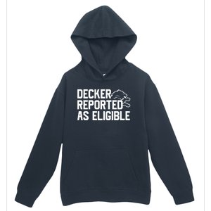 Decker Reported As Eligible Funny Saying Urban Pullover Hoodie