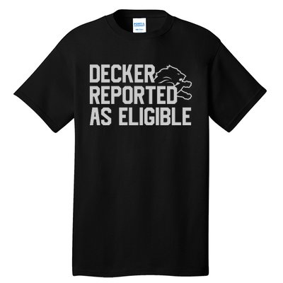 Decker Reported As Eligible Tall T-Shirt