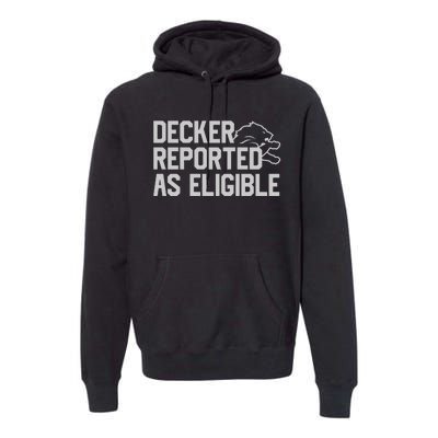 Decker Reported As Eligible Premium Hoodie