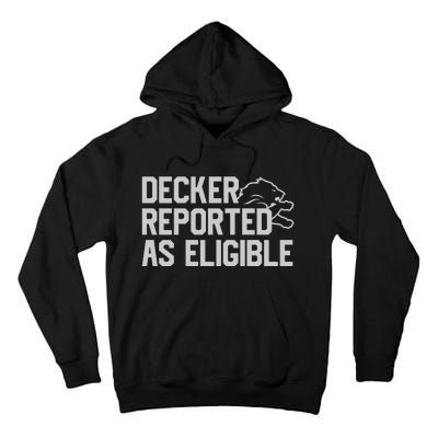 Decker Reported As Eligible Tall Hoodie