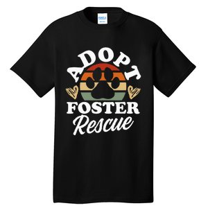 Dog Rescue Adopt Foster Rescue Animal Rescue Tall T-Shirt