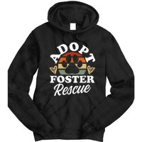 Dog Rescue Adopt Foster Rescue Animal Rescue Tie Dye Hoodie