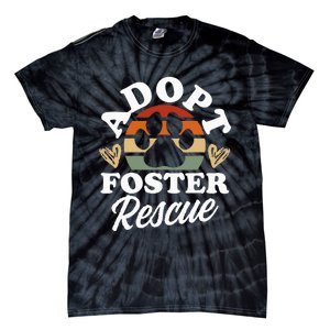 Dog Rescue Adopt Foster Rescue Animal Rescue Tie-Dye T-Shirt