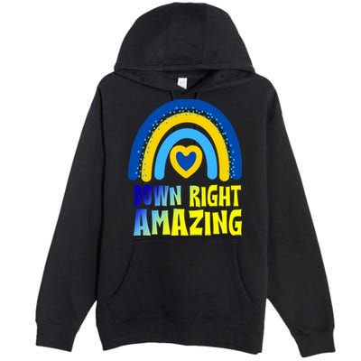 Down Right Amazing Rainbow Down Syndrome Awareness Premium Pullover Hoodie