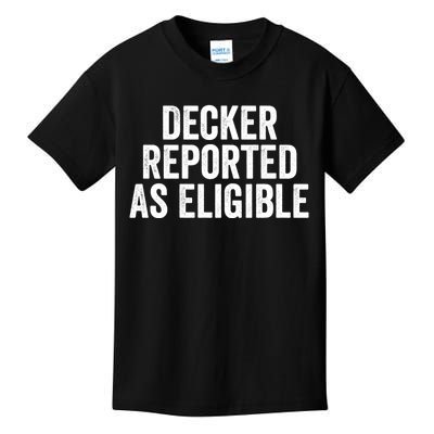 Decker Reported As Eligible Kids T-Shirt