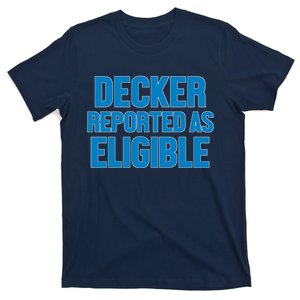 Decker Reported As Eligible Trendy T-Shirt