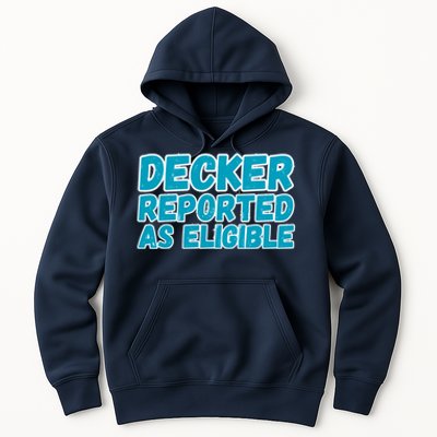 Decker Reported As Eligible Trendy Hoodie