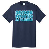 Decker Reported As Eligible Trendy Tall T-Shirt