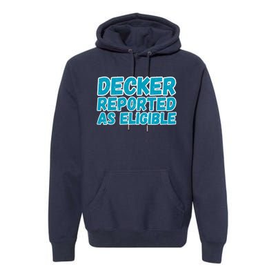 Decker Reported As Eligible Trendy Premium Hoodie