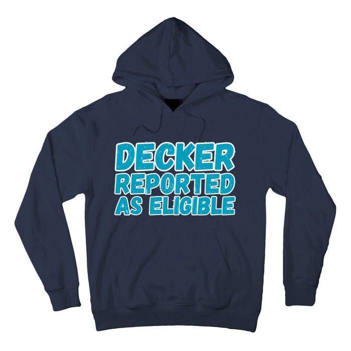 Decker Reported As Eligible Trendy Tall Hoodie