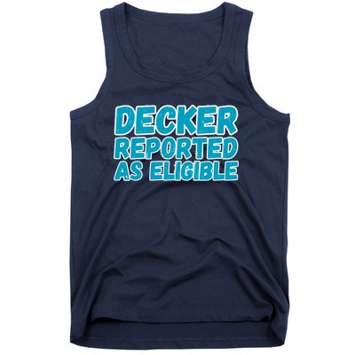 Decker Reported As Eligible Trendy Tank Top