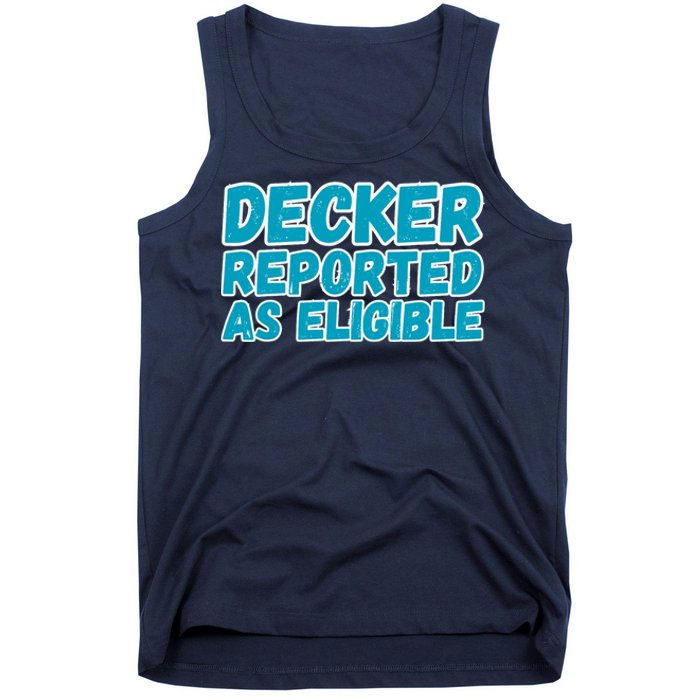 Decker Reported As Eligible Trendy Tank Top