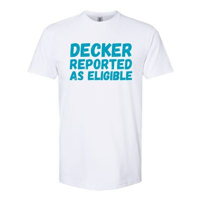 Decker Reported As Eligible Trendy Softstyle CVC T-Shirt