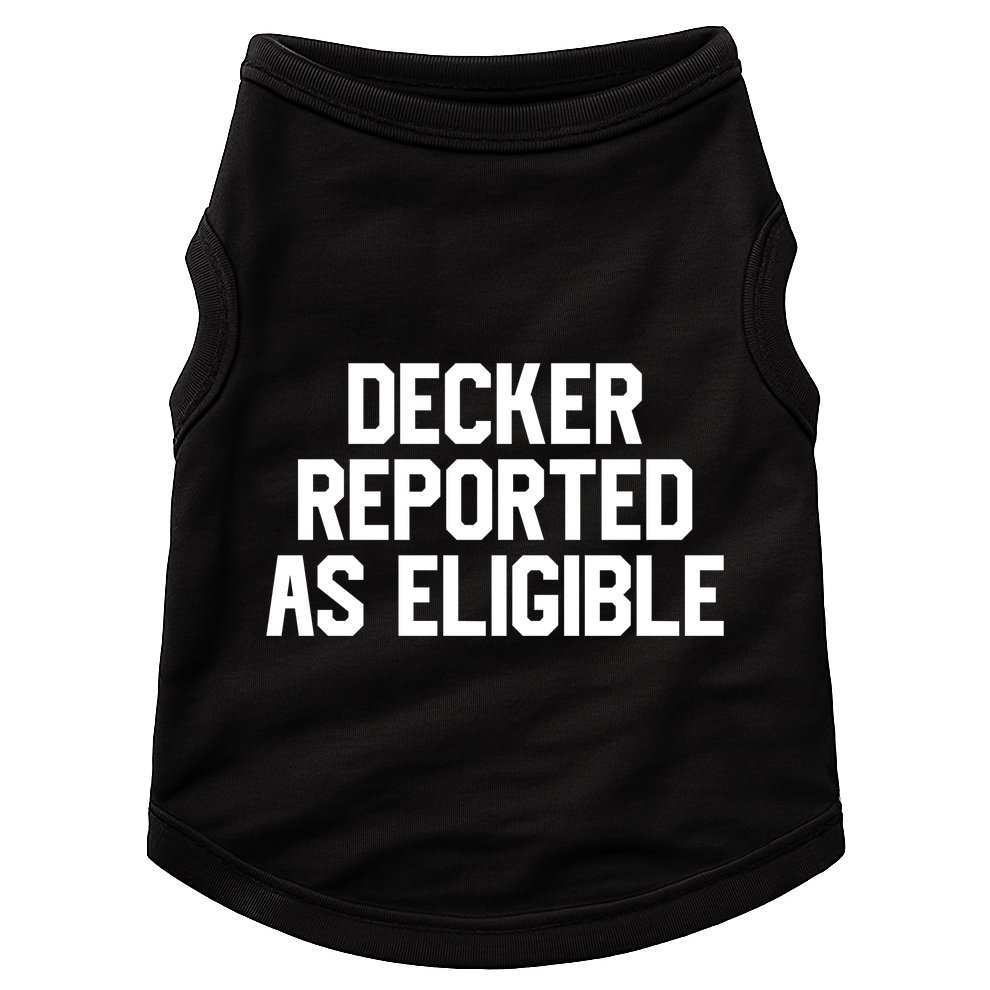 Decker Reported As Eligible Doggie Tank