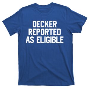 Decker Reported As Eligible T-Shirt