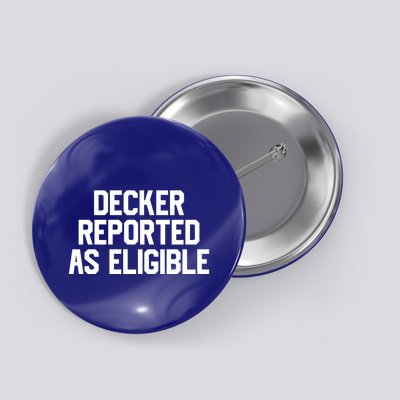 Decker Reported As Eligible Button