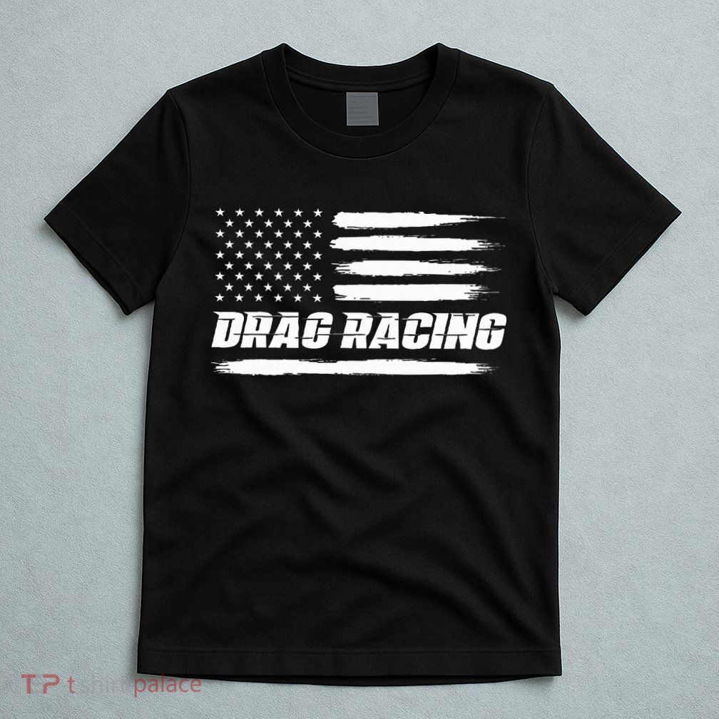 Drag Racing American Flag Drag Racer Race T-Shirt