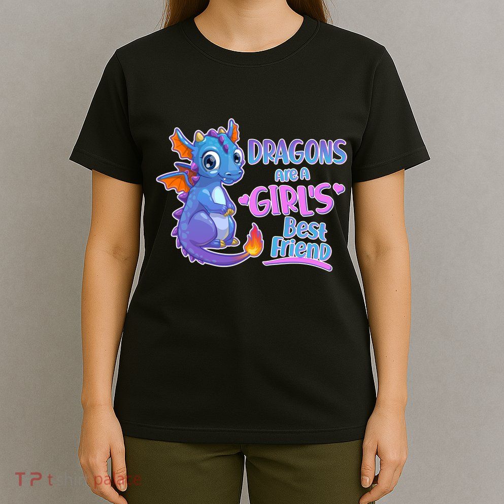 Dragons Are A Girl's Best Friend Cute Baby Dragon T-Shirt