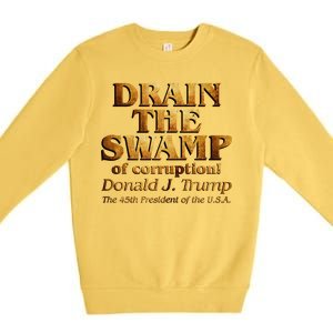 Drain The Swamp of Corruption! Donald Trump 45th President Premium Crewneck Sweatshirt