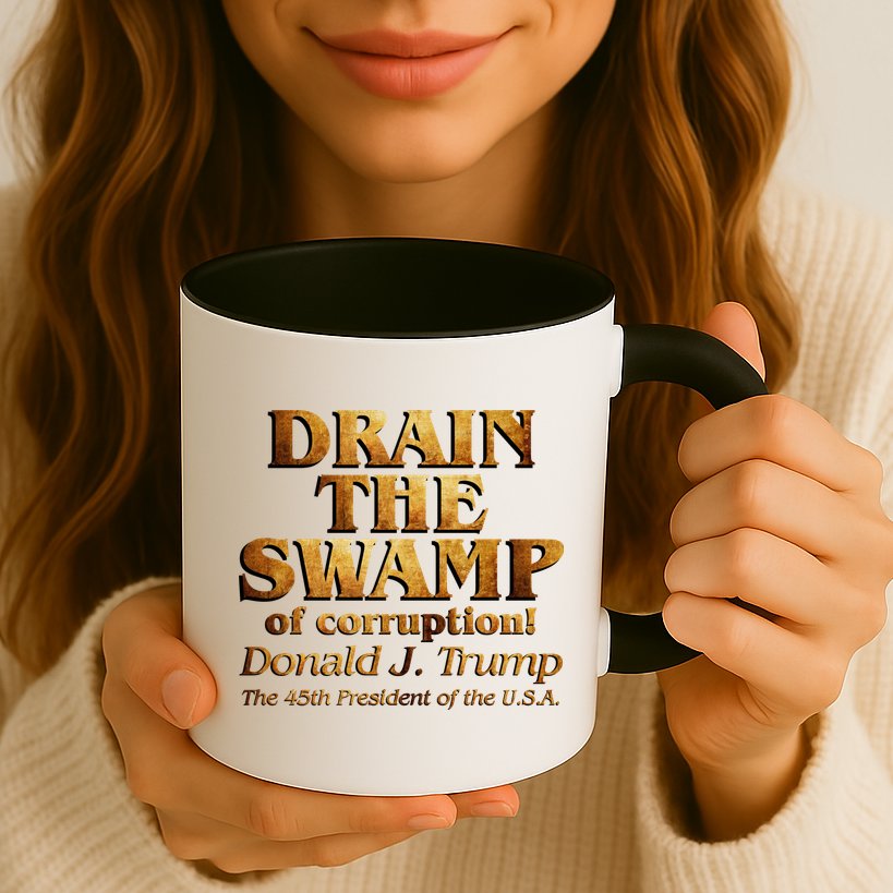 Drain The Swamp of Corruption! Donald Trump 45th President Mug