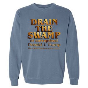 Drain The Swamp of Corruption! Donald Trump 45th President Garment-Dyed Sweatshirt