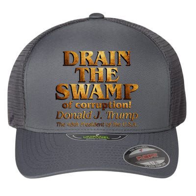 Drain The Swamp of Corruption! Donald Trump 45th President Flexfit Unipanel Trucker Cap