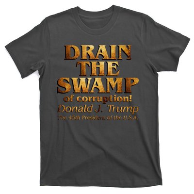 Drain The Swamp of Corruption! Donald Trump 45th President T-Shirt