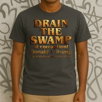 Drain The Swamp of Corruption! Donald Trump 45th President T-Shirt