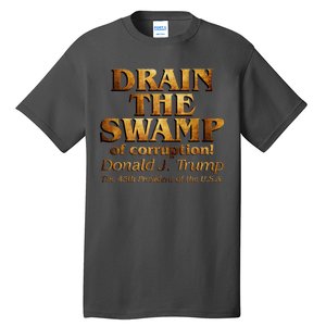 Drain The Swamp of Corruption! Donald Trump 45th President Tall T-Shirt