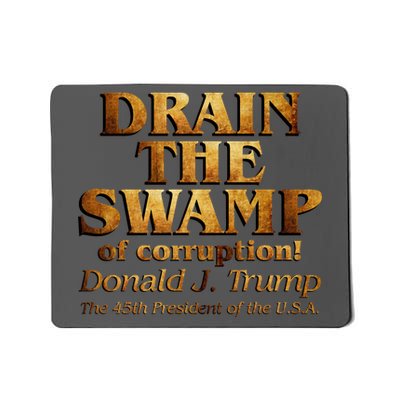 Drain The Swamp of Corruption! Donald Trump 45th President Mousepad