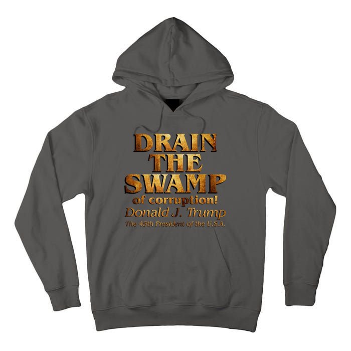 Drain The Swamp of Corruption! Donald Trump 45th President Tall Hoodie