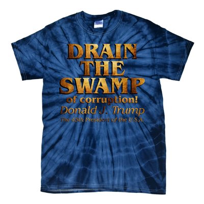 Drain The Swamp of Corruption! Donald Trump 45th President Tie-Dye T-Shirt