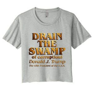 Drain The Swamp of Corruption! Donald Trump 45th President Women's Crop Top Tee