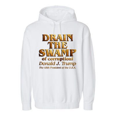 Drain The Swamp of Corruption! Donald Trump 45th President Garment-Dyed Fleece Hoodie