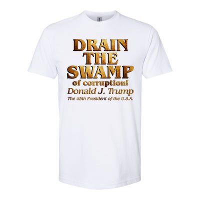 Drain The Swamp of Corruption! Donald Trump 45th President Softstyle® CVC T-Shirt