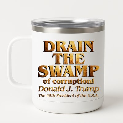 Drain The Swamp of Corruption! Donald Trump 45th President 12 oz Stainless Steel Tumbler Cup