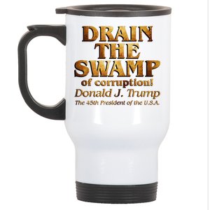 Drain The Swamp of Corruption! Donald Trump 45th President Stainless Steel Travel Mug