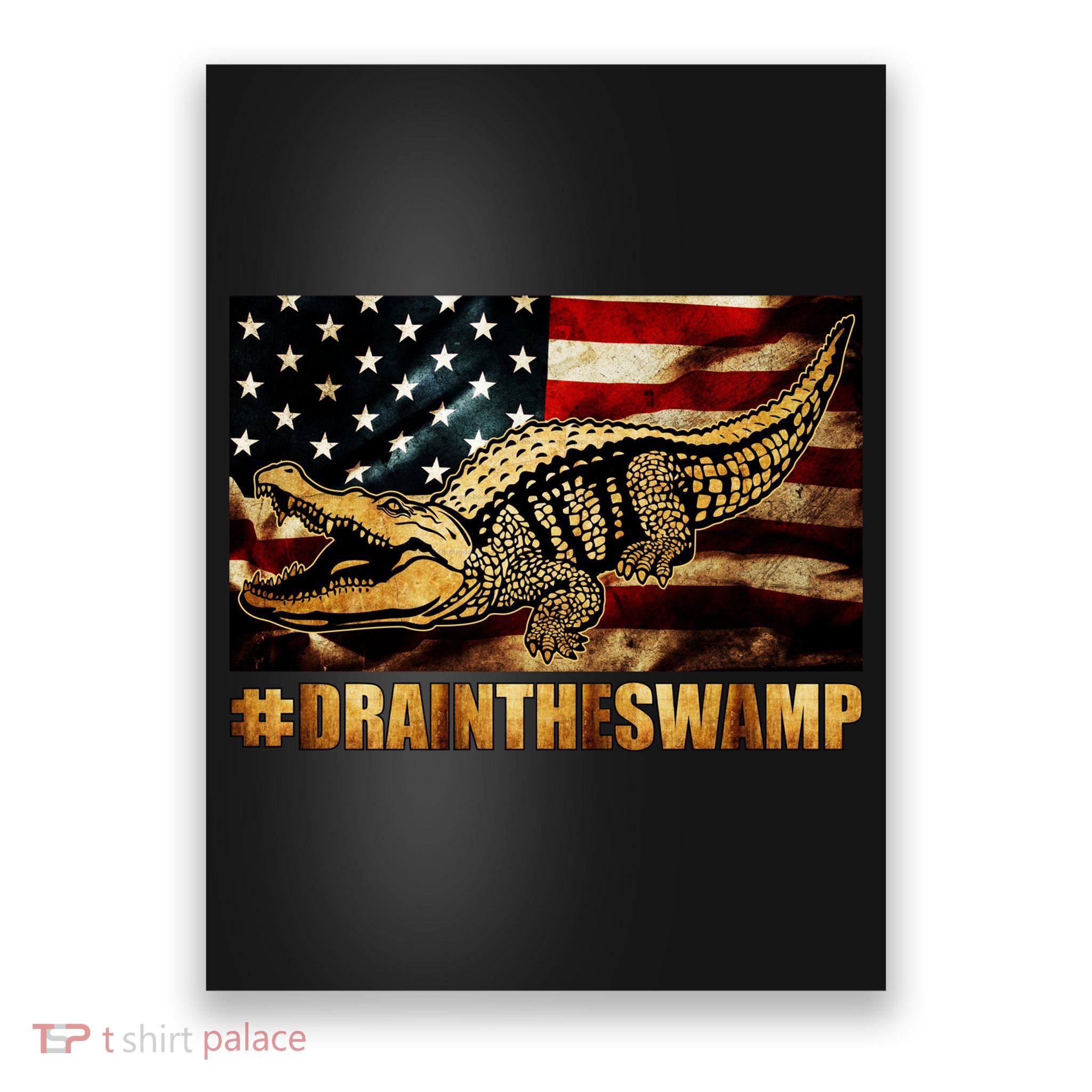 Drain The Swamp Washington DC Donald Trump President Poster