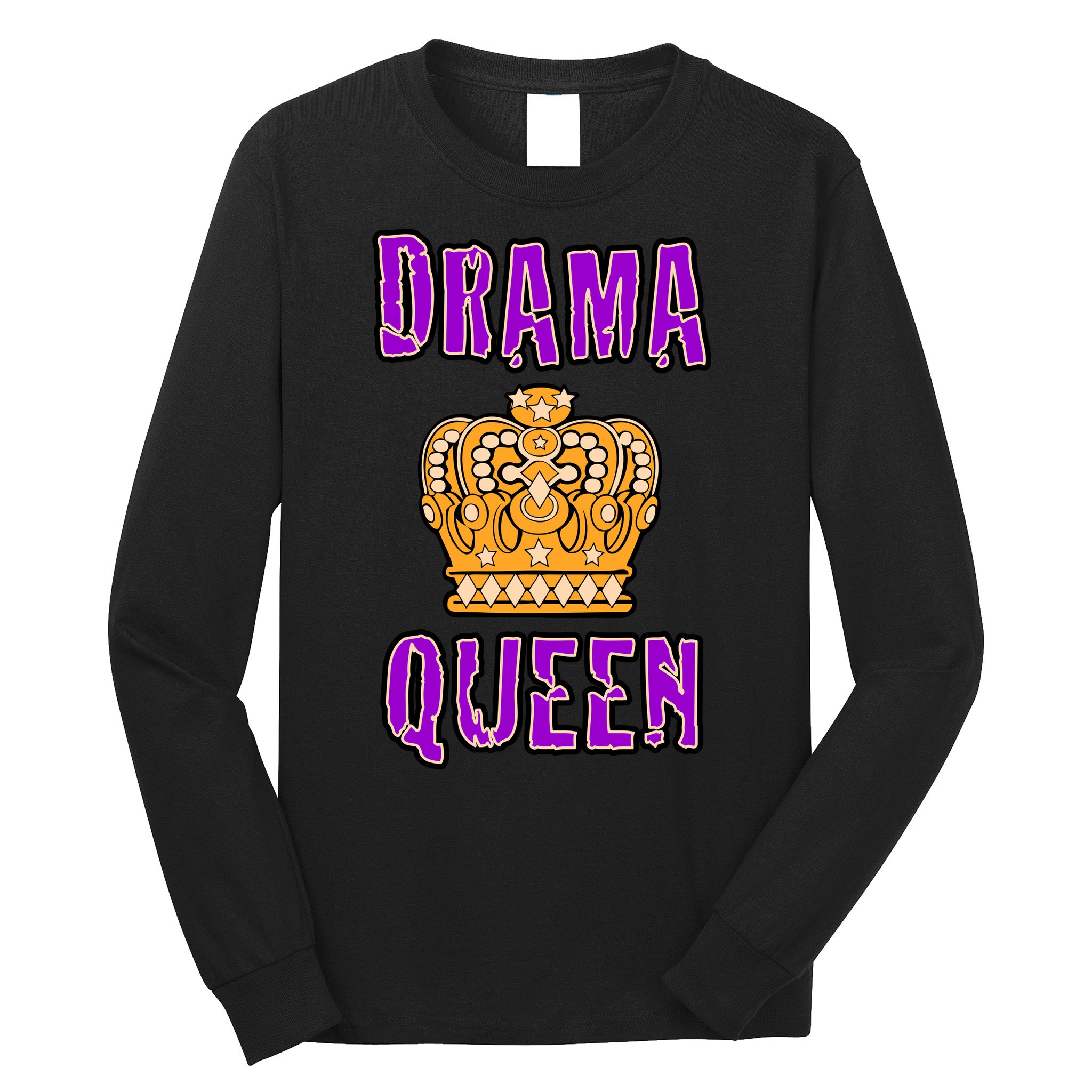 Drama Queen Long Sleeve Shirt